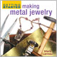Getting Started Making Metal Jewelry