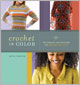 Crochet in Color: Techniques and Designs for Playing with Color
