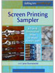 Screen Printing Sampler: 4 Fun & Innovative Ways to Make Artful Cloth (DVD)