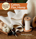 The Practical Spinner's Guide: Cotton, Flax, Hemp The Practical Spinner's Guide: Cotton, Flax, Hemp